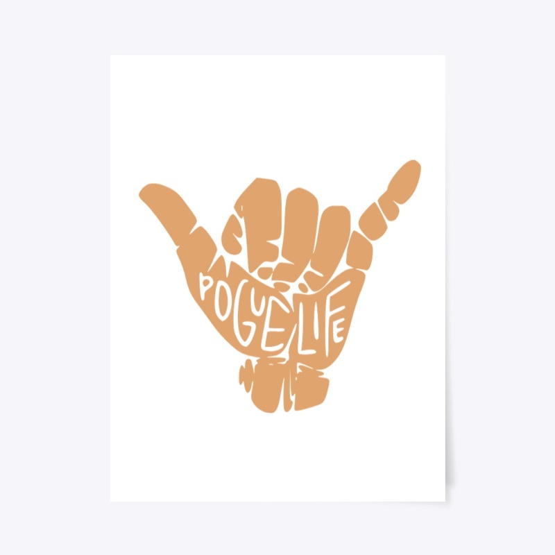 Pogue Life - Shaka Hand