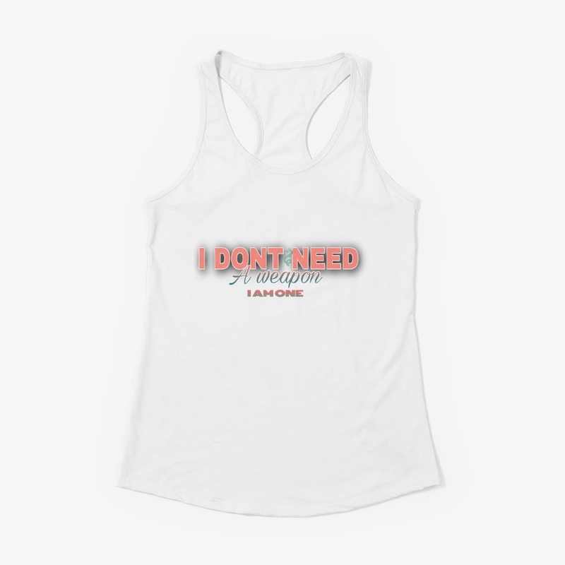 I don't need a weapon i am one , design