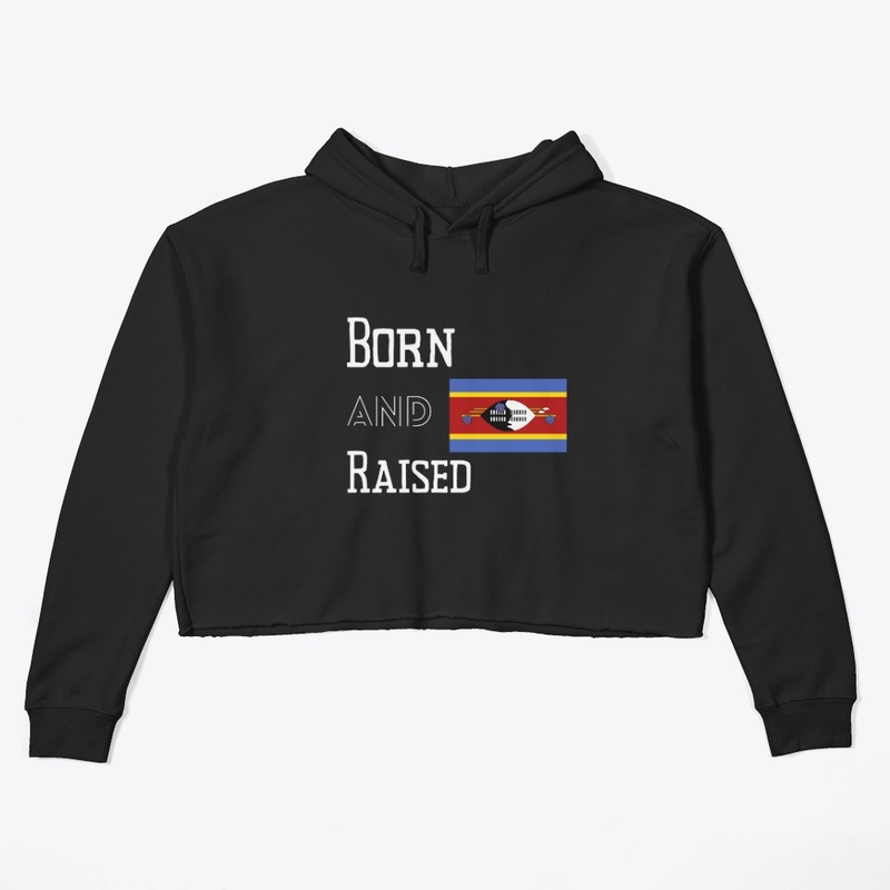 Born and raised - eSwatini