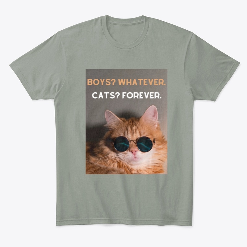 Boys? Whatever. Cats? Forever.