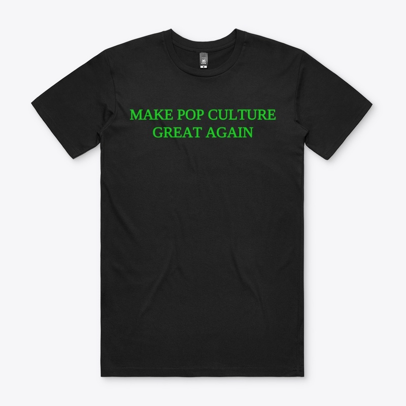 Make Pop Culture Great Again