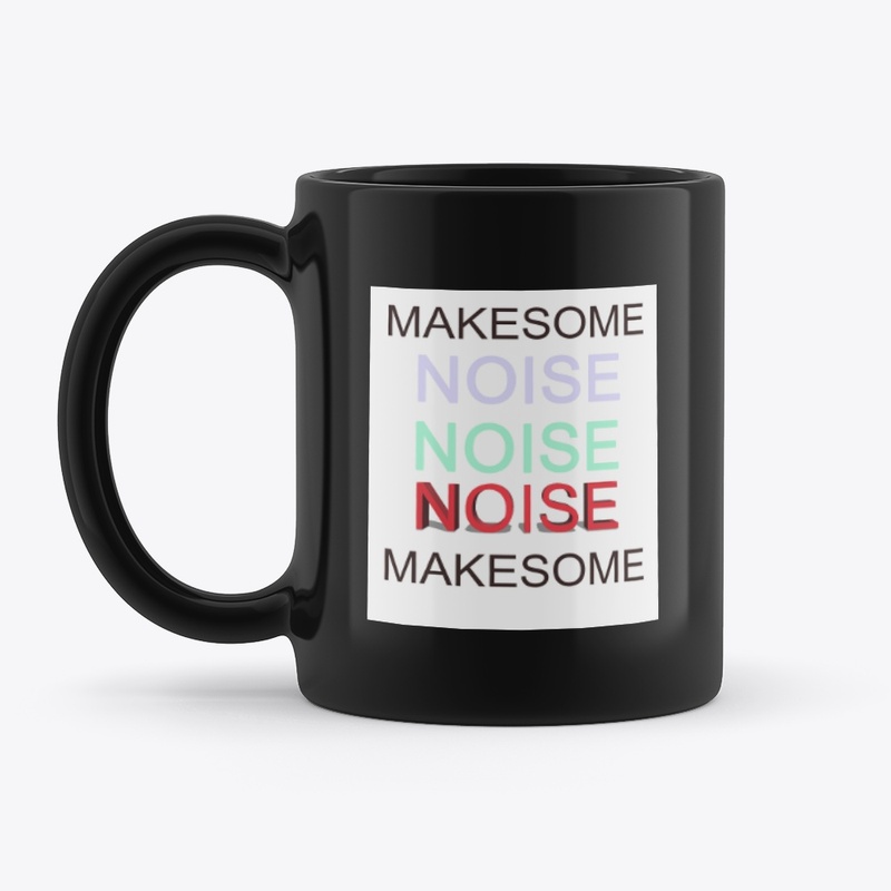 Make some noise mug
