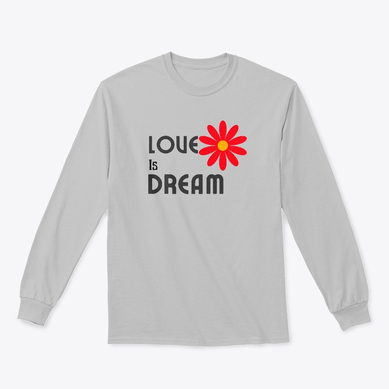 Love Is Dream Tees For Men