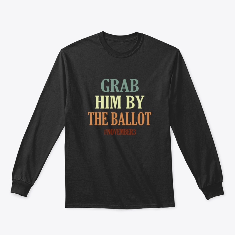 Grab Him By The Ballot