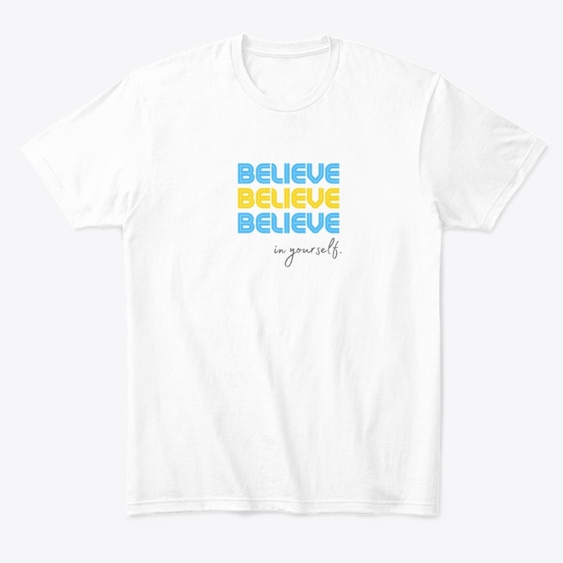 Believe Believe Believe in Yourself V2