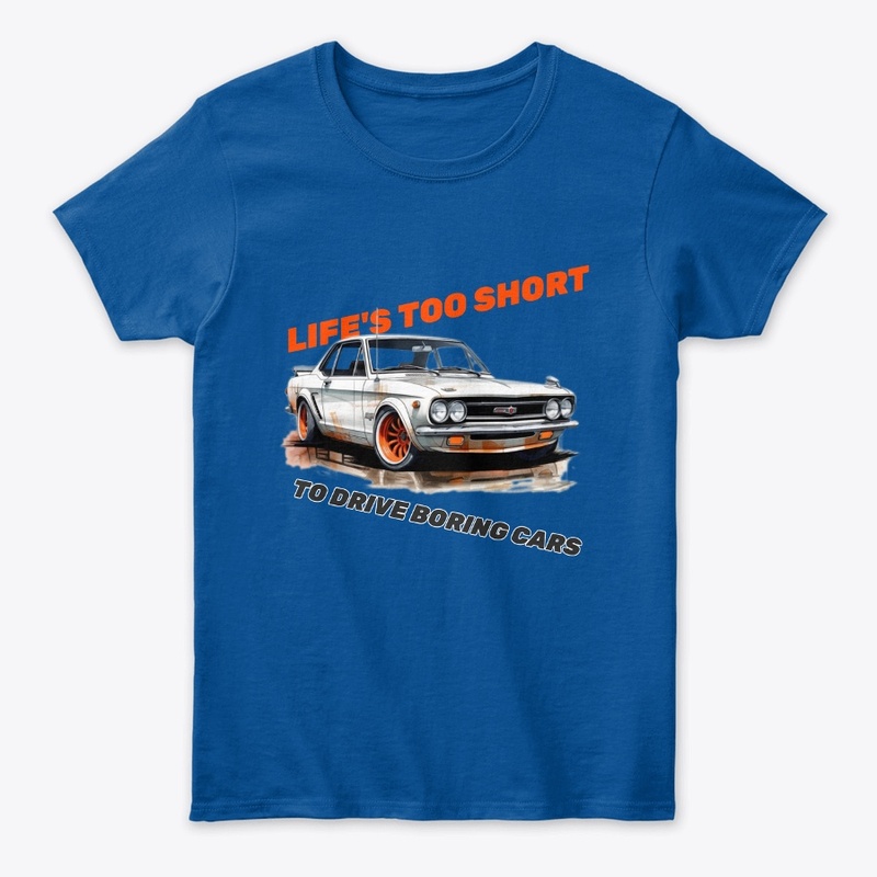 Life's Too Short To Drive Boring Cars