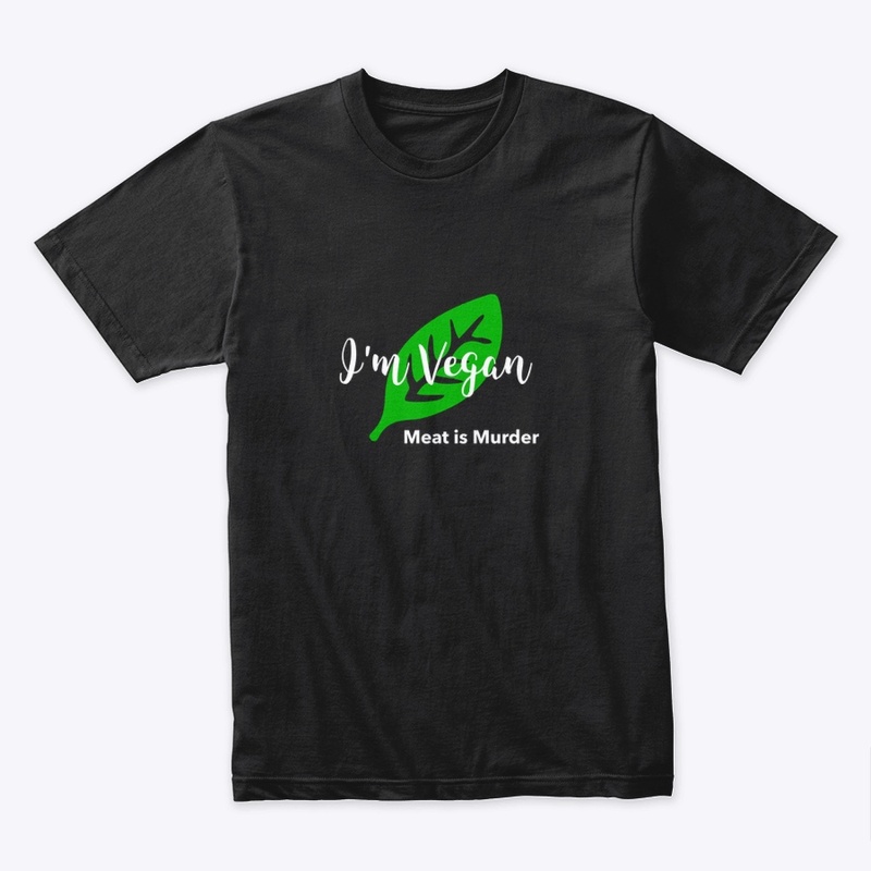 I'm Vegan - Meat is Murder