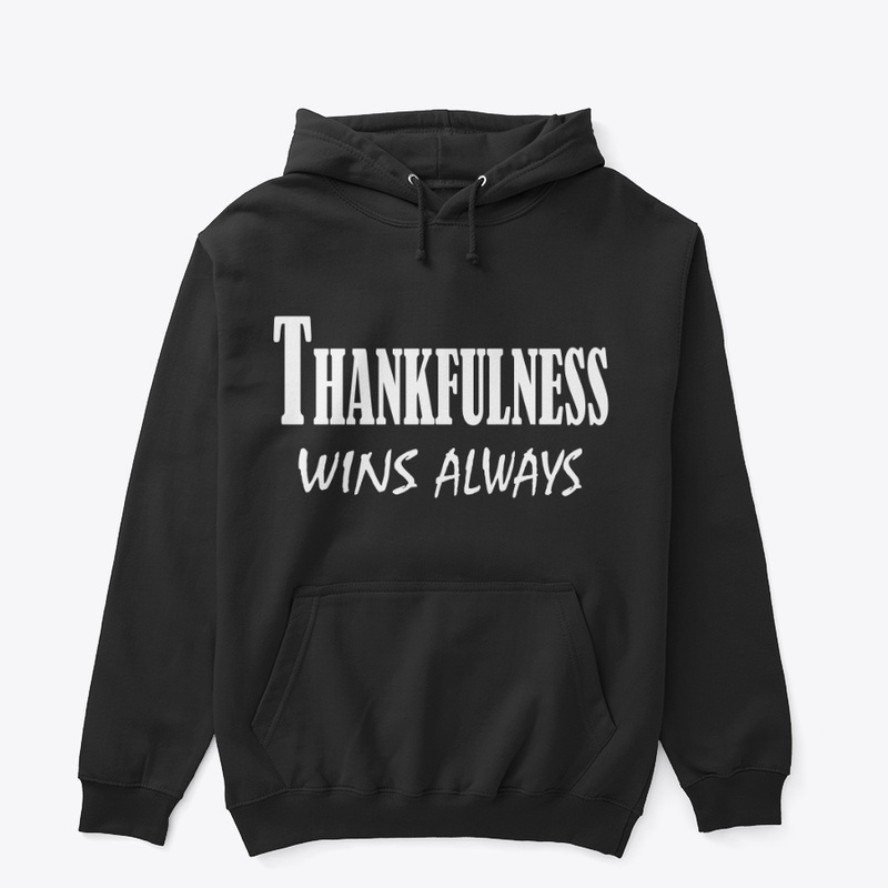 Thankfulness Wins Always