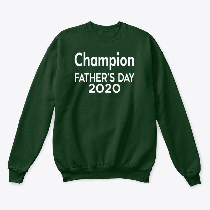 Champion Father's Day 2020