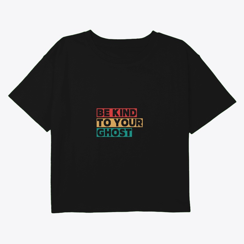 Be Kind to Your Ghost paranormal tee