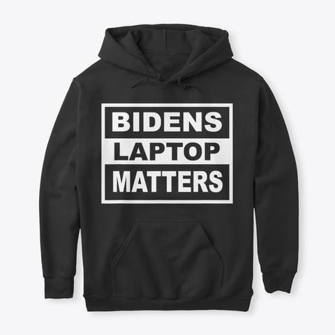 Bidens Laptop Matters T Shirt Black T-Shirt Front