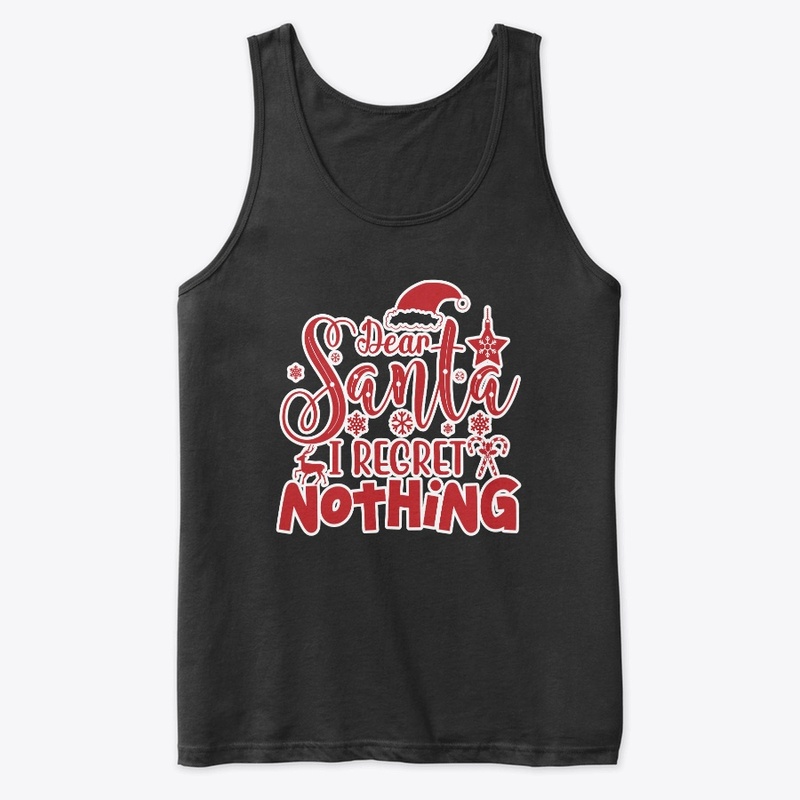 Dear santa I regret nothing