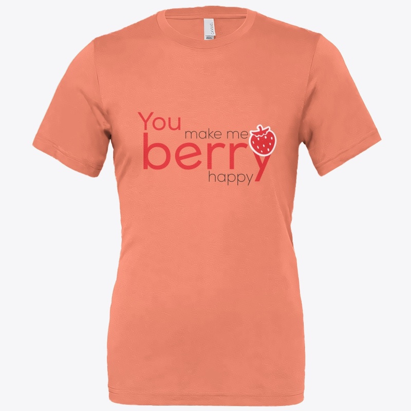 You make me berry happy