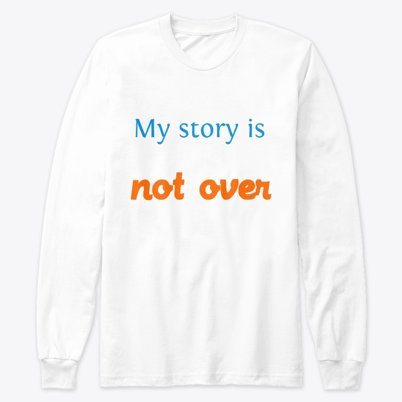 My story is not over