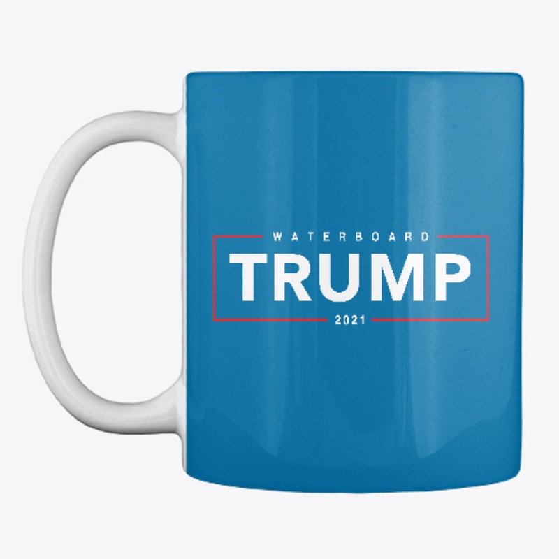 Waterboard Trump 2021