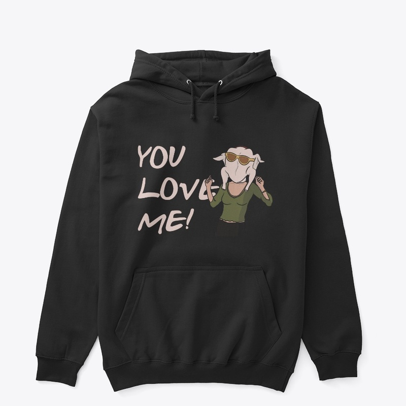 You Love Me!
