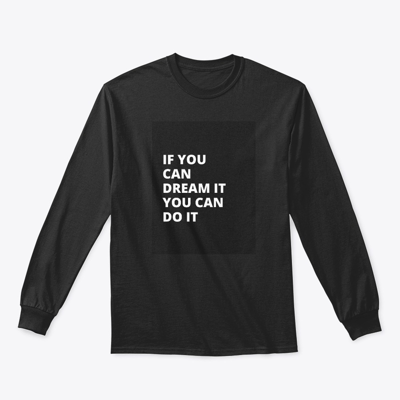 Dream It, Do It: Empowering T-shirt 