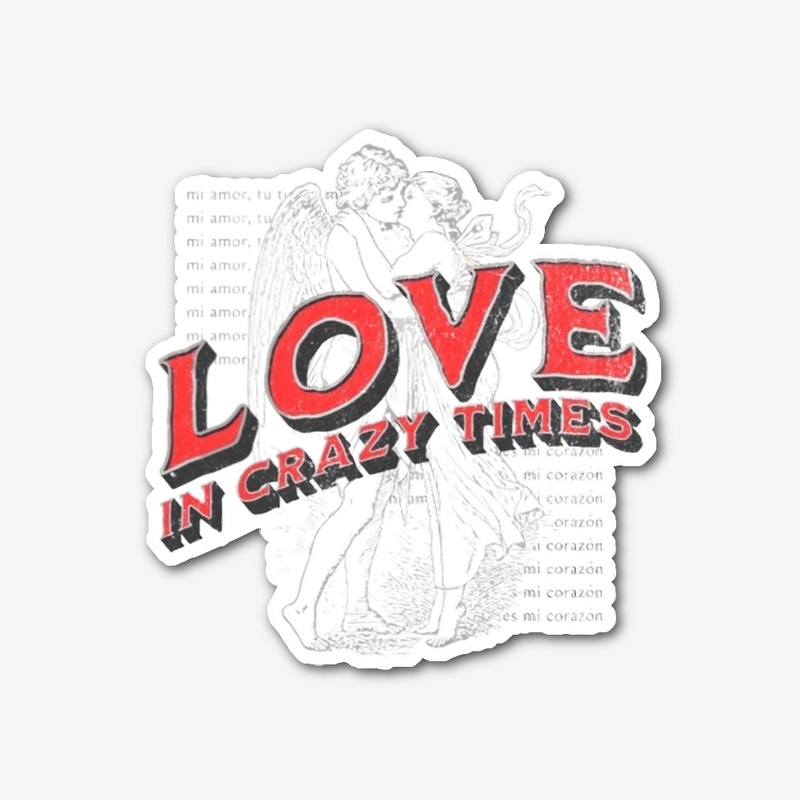 Love in Crazy Time, More Than Love