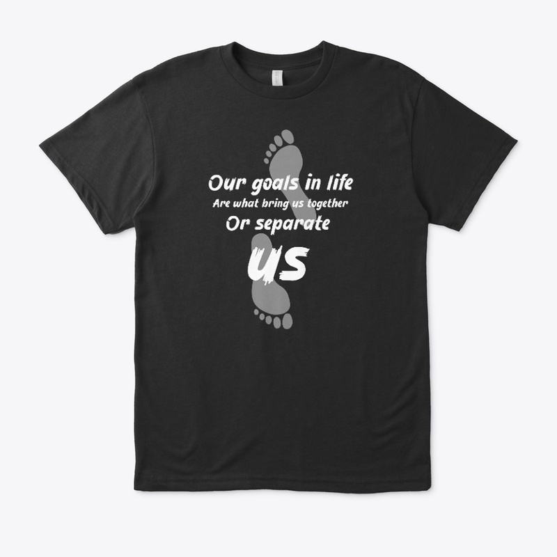T-Shirts Our Goals in Life By Adwa