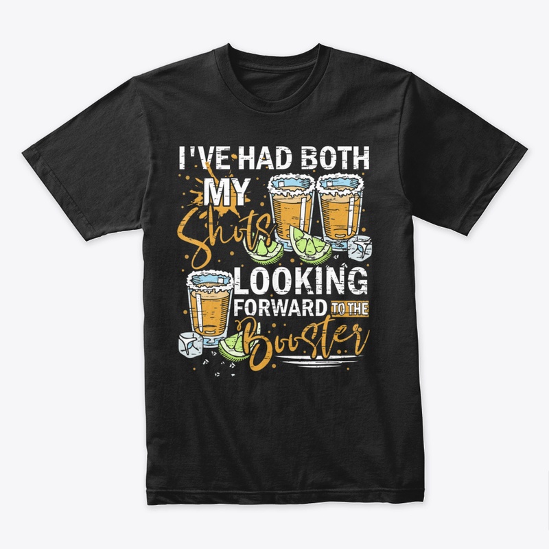 I'VE HAD BOTH MY SHOTS LOOKING FORWARD T