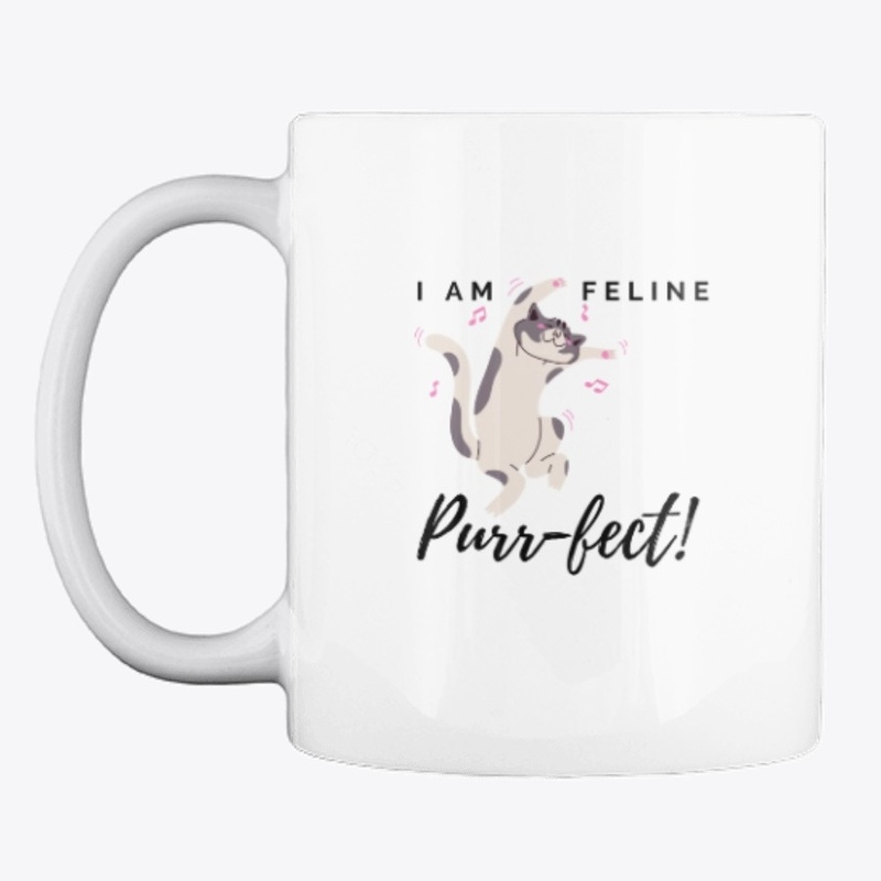 I am Feline Purr-fect