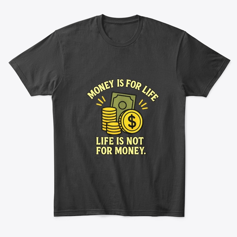 Money Is for Life – Wise Financial Quote