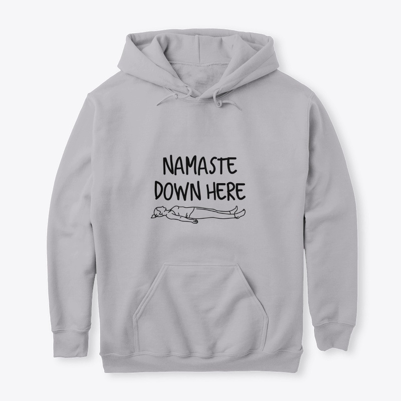 Namaste Down Here