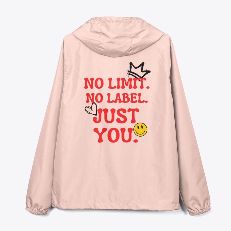 No limit. No label. Just you.