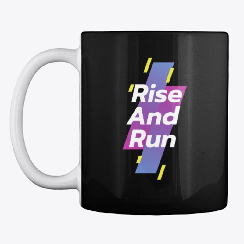 Fitness Quote - Rise And Run
