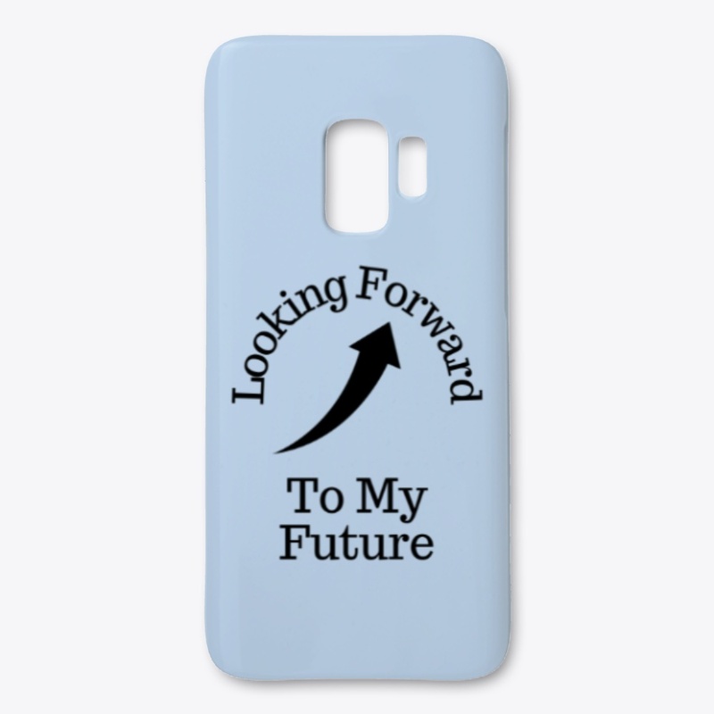 Looking Forward To My Future