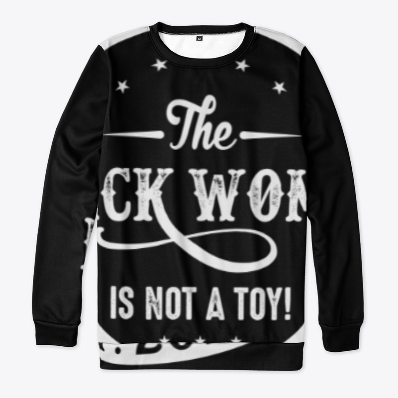 The black woman is not a toy