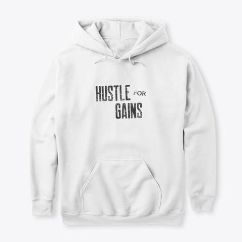 Hustle For Gains White T-Shirt Front