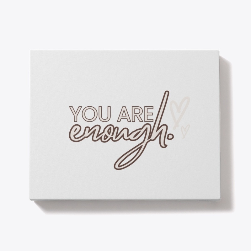 You Are Enough