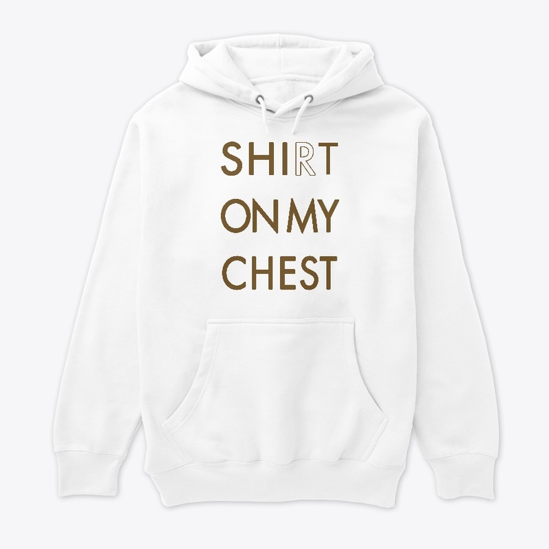 Shirt On My Chest