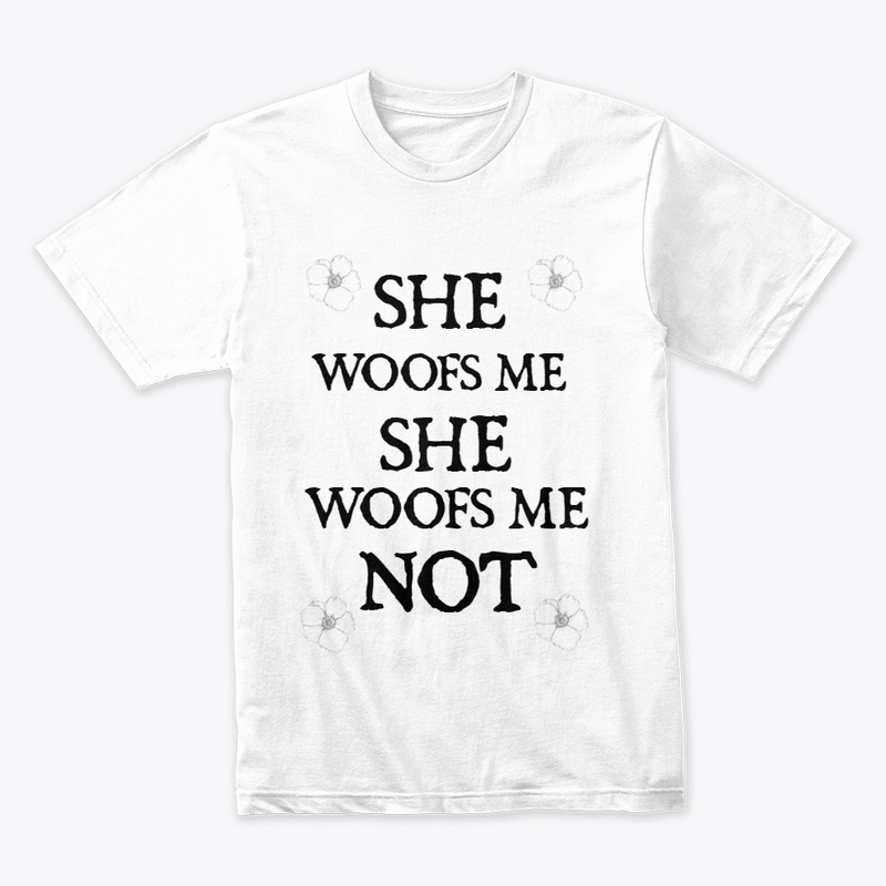 She Woofs Me