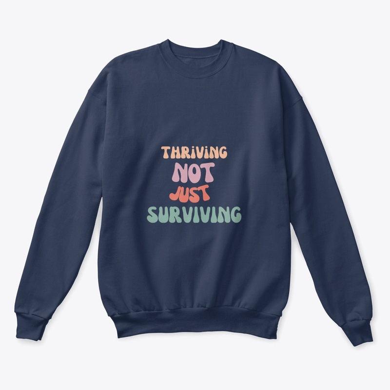 Thriving Not Just Surviving