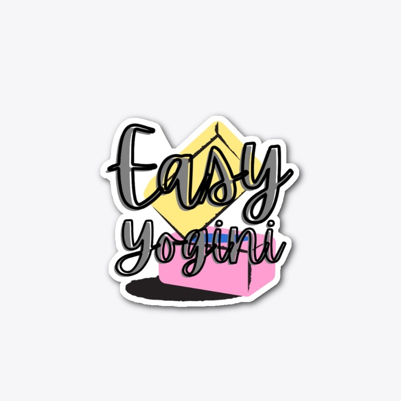 Easy Yogini- Mind Body Soul !
