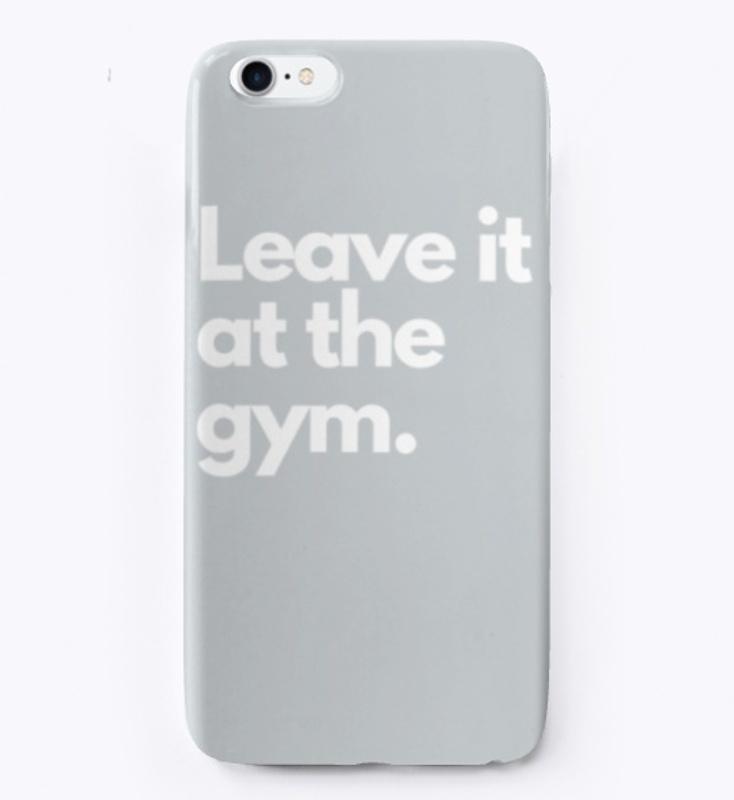 Leave it at the Gym