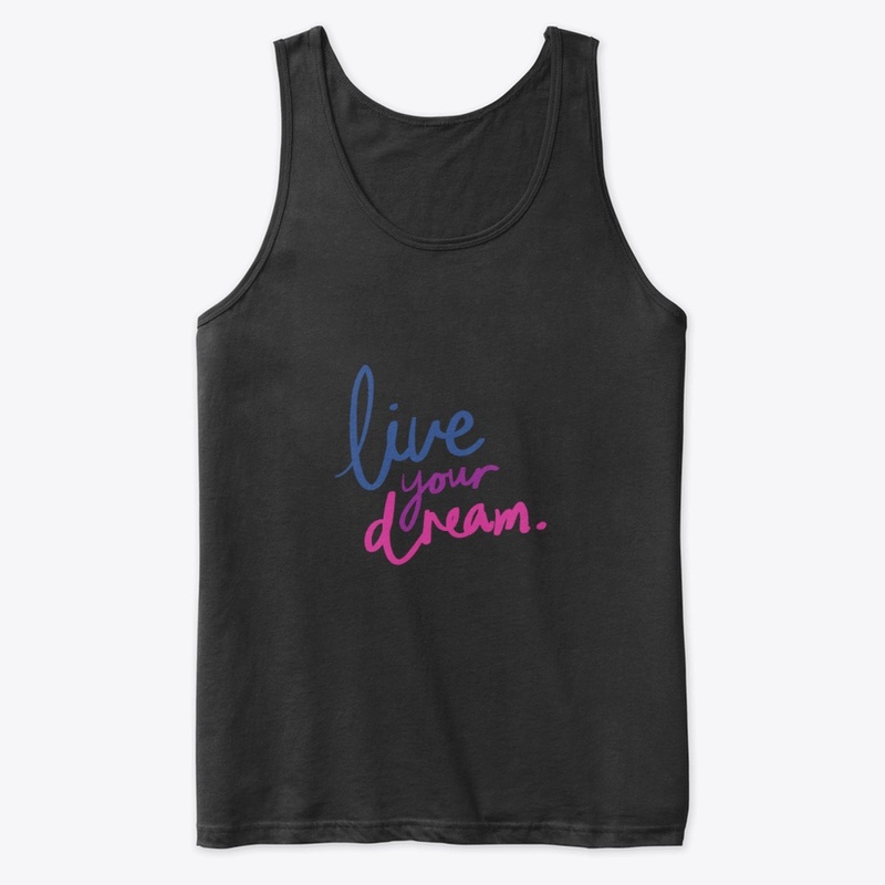 Live Your Dream