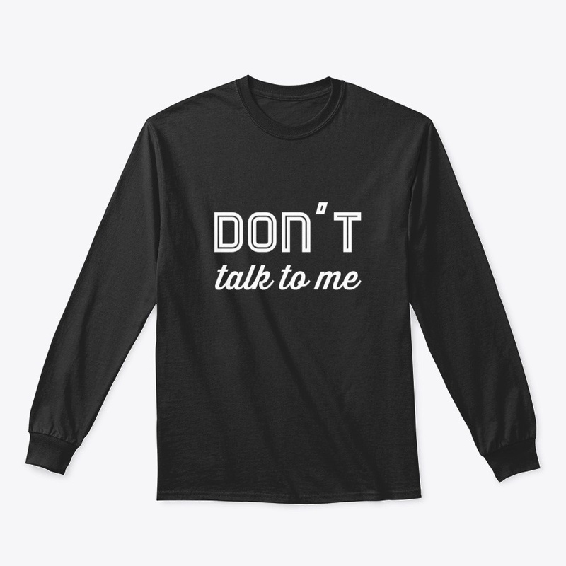 Don't Talk To Me