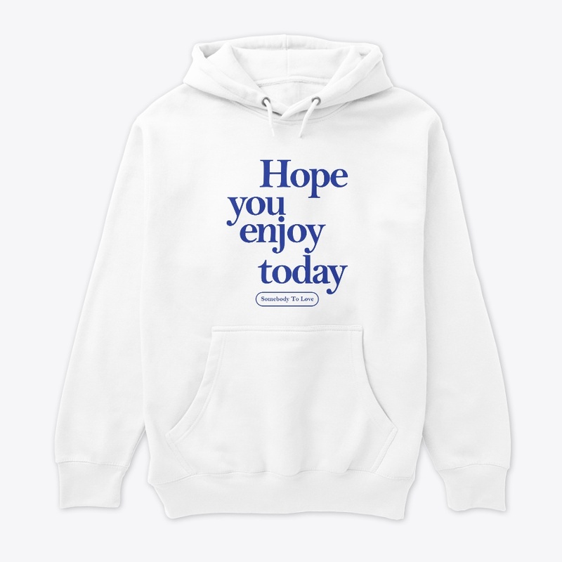 Hope you enjoy today