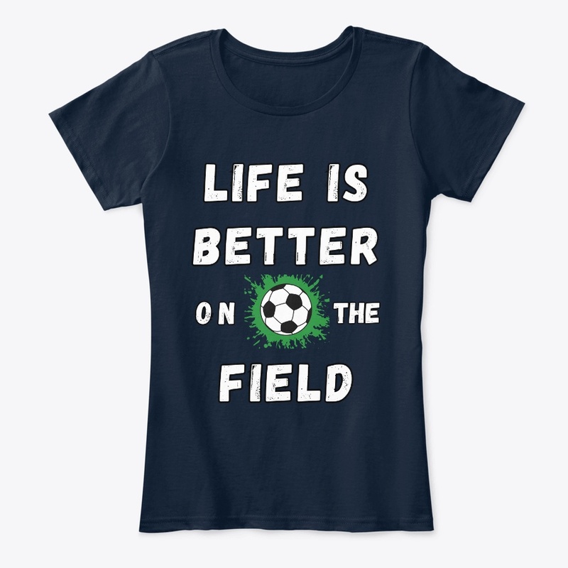 Life is better on the soccer field