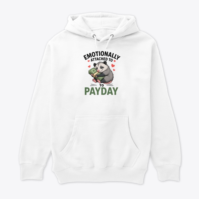 Emotionally Attached To Payday