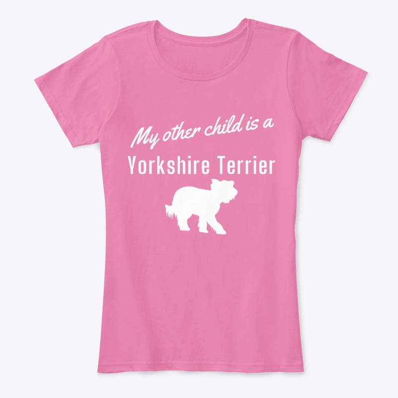 My Other Child is a Yorkshire Terrier