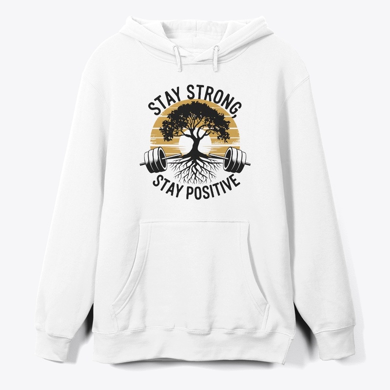 Stay Strong, Stay Positive – Motivation