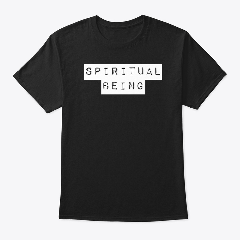 Spiritual Being T-Shirt