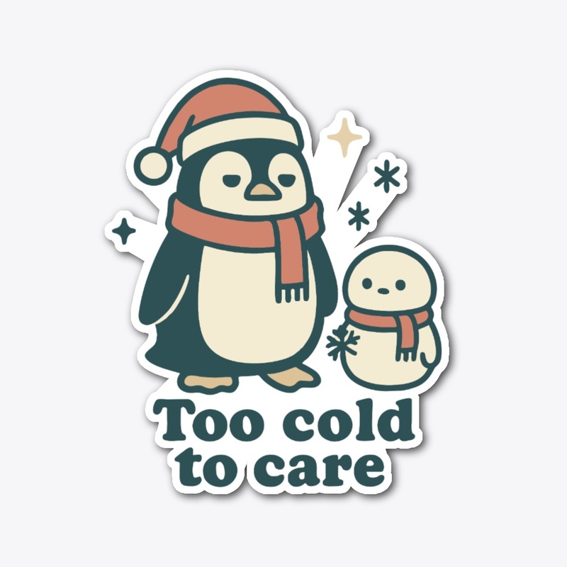 Too Cold to Care