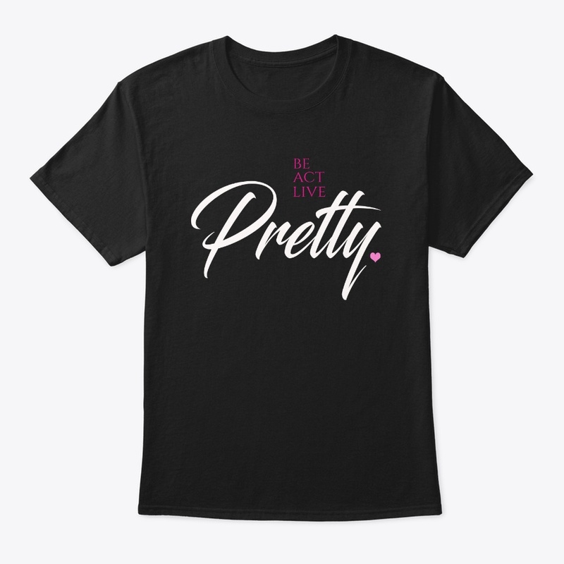 Be Act Live PRETTY