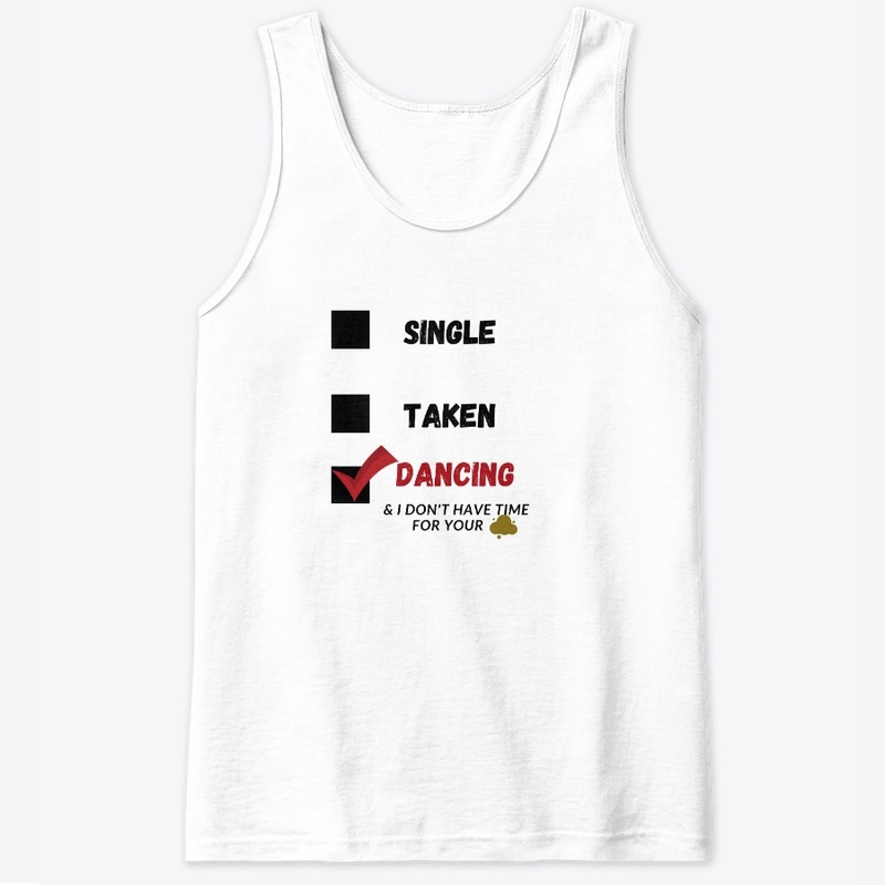Single, Taken, Dancing