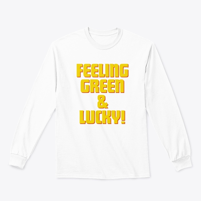Feeling Green & Lucky T-Shirt Design